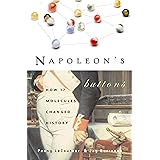 Napoleon's Buttons: How 17 Molecules Changed History