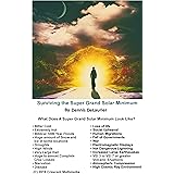 Surviving the Super Grand Solar Minimum