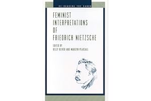 Feminist Interpretations of Friedrich Nietzsche (Re-Reading the Canon)