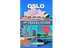 OSLO TRAVEL GUIDE 2025: Your Ultimate Guide to Norway’s Capital – Top Attractions, Local Secrets, and Must-Visit Neighborhoods to have unforgettable Experience