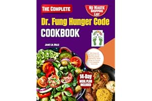 Dr Fung Hunger Code Cookbook: 365-Days Of Recipes for Fat-Burning Meals, Inspired by Jason Fung, to Control Your Appetite Nat