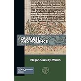 Crusades and Violence (Past Imperfect)