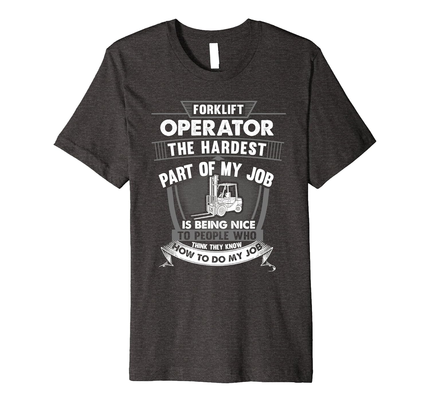Forklift Driver T Shirt Equipment Operator Warehouse JobsTJ theteejob