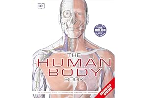 The Human Body Book: An Illustrated Guide to its Structure, Function, and Disorders (DK Human Body Guides)