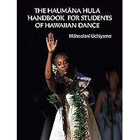 The Haumana Hula Handbook for Students of Hawaiian Dance: A Manual for the Student of Hawaiian Dance book cover The Haumana Hula Handbook for Students of Hawaiian Dance: A Manual for the Student of Hawaiian Dance book cover