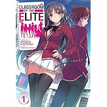 Classroom of the Elite (Light Novel) Vol. 1: Kinugasa, Syougo