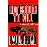 Hot Enough to Kill (Jolene Jackson Mysteries Book 1)