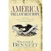 America: The Last Best Hope (Volume I): From the Age of Discovery to a World at War