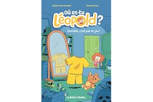 Où es-tu Léopold ? Vol. 1: Invisible, c’est pas du jeu ! (Où es-tu Léopold ? (Humanoides)) (French Edition)