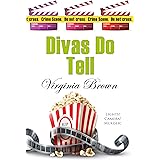 Divas Do Tell (Dixie Divas Book 5)