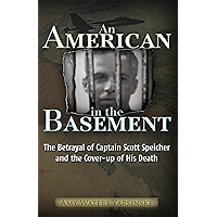 An American in the Basement: The Betrayal of Captain Scott Speicher and the Cover-up of His Death book cover