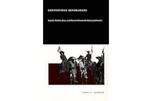 Contentious Republicans: Popular Politics, Race, and Class in Nineteenth-Century Colombia