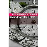 Uma Vida em 12 Horas