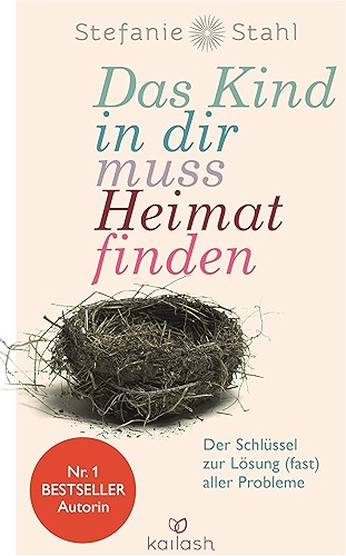 Download Das Kind in dir muss Heimat finden: Der Schlüssel zur Lösung (fast) aller Probleme (German Edition) PDF