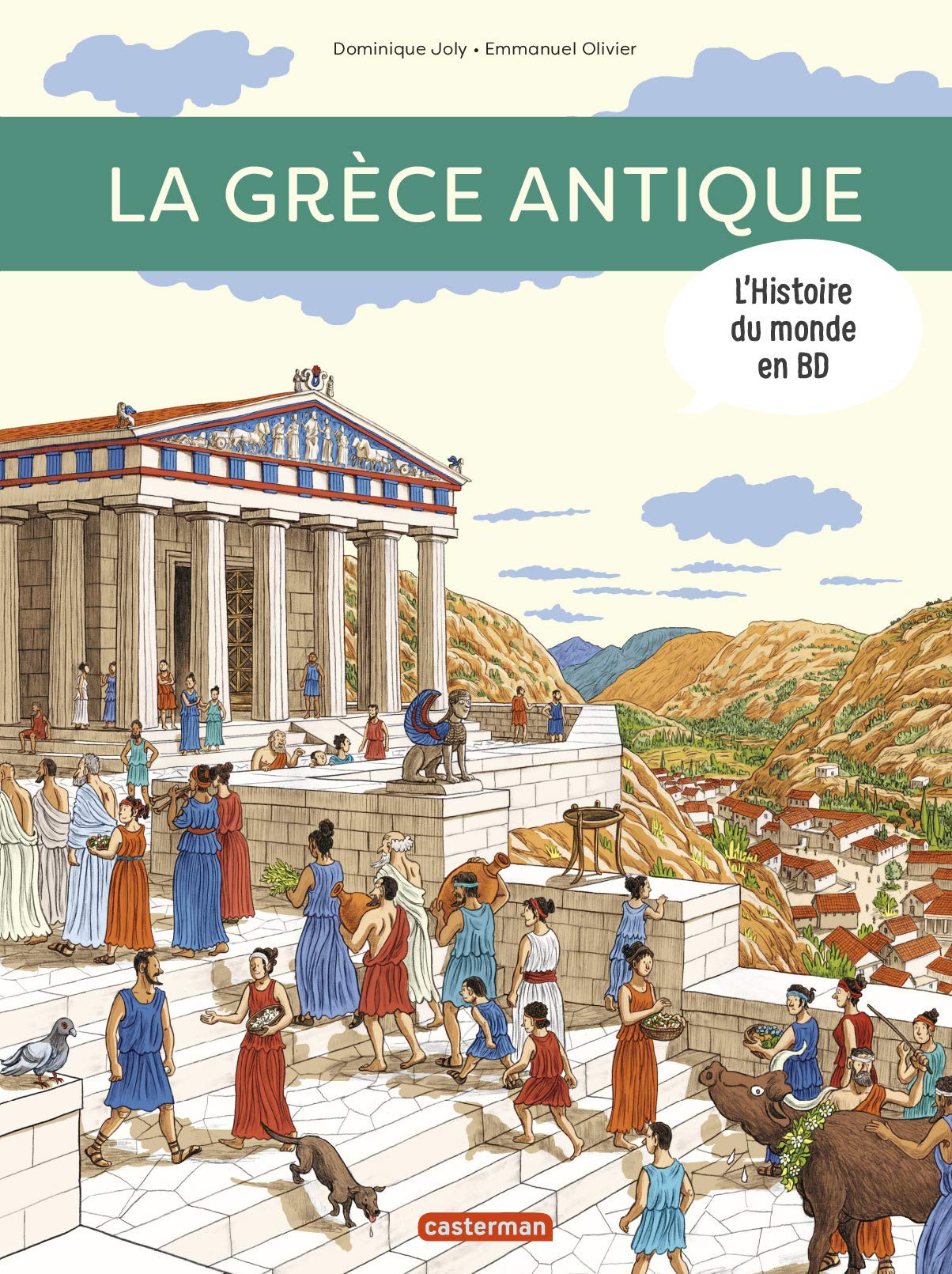 La Grece Antique L Histoire Du Monde En French Edition Joly Dominique Olivier Emmanuel Amazon Com Books