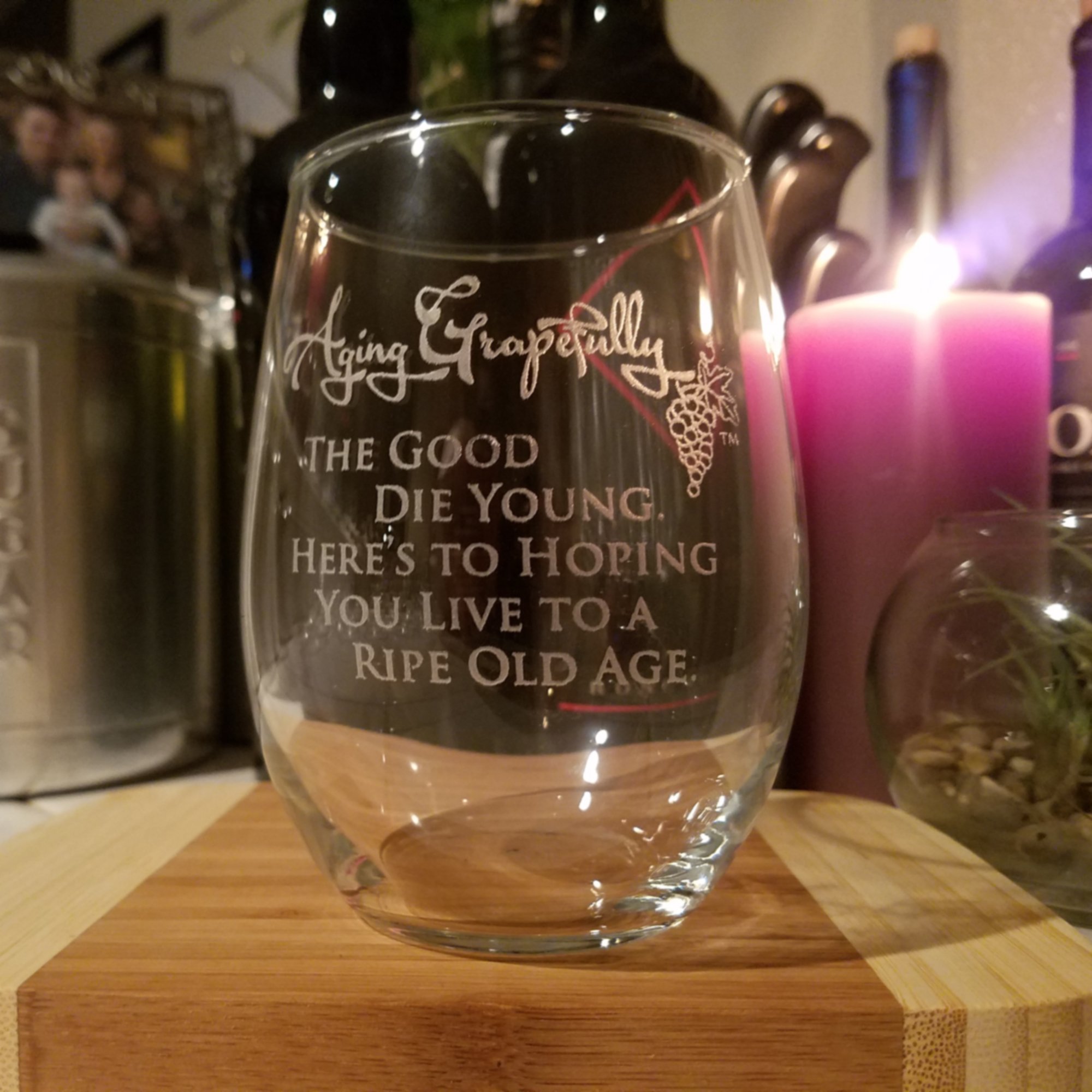 Aging Grapefully 21oz Etched Stemless Wine Glass (The Good Die Young. Here\'s to...)