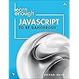 Learn Enough JavaScript to Be Dangerous: A Tutorial Introduction to ...
