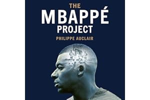 The Mbappé Project: Making a Superstar