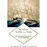 Against Wind and Tide: The African American Struggle against the Colonization Movement (Early American Places, 10)