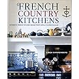 French Country Kitchens: Authentic French Kitchen Design from Simple to ...