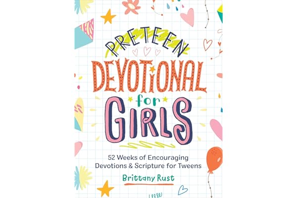 Preteen Devotional for Girls: 52 Weeks of Encouraging Devotions and Scripture for Tweens