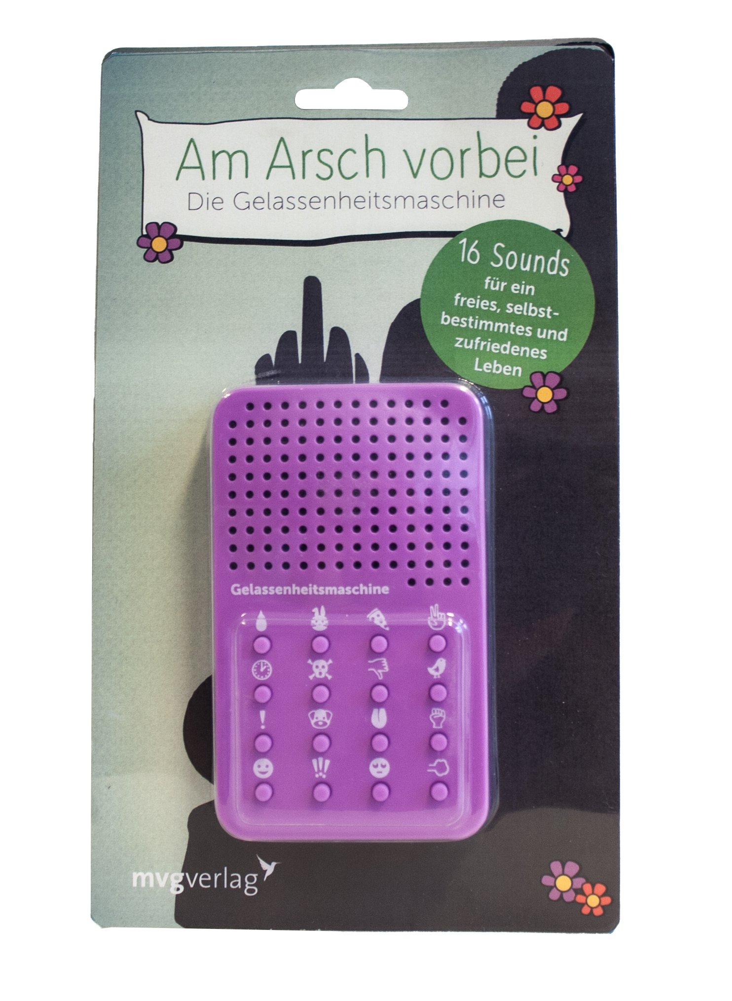 Am Arsch vorbei - die Gelassenheitsmaschine: 16 Sounds für ein freies, selbstbestimmtes und zufriedenes Leben