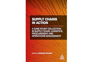 Supply Chains in Action: A Case Study Collection in Supply Chain, Logistics, Procurement and Operations Management