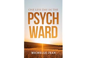 One Less Day in the Psych Ward