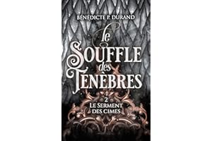 Le Souffle des ténèbres (Le Serment des cimes t.2): romantasy (French Edition)