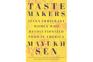 Taste Makers: Seven Immigrant Women Who Revolutionized Food in America