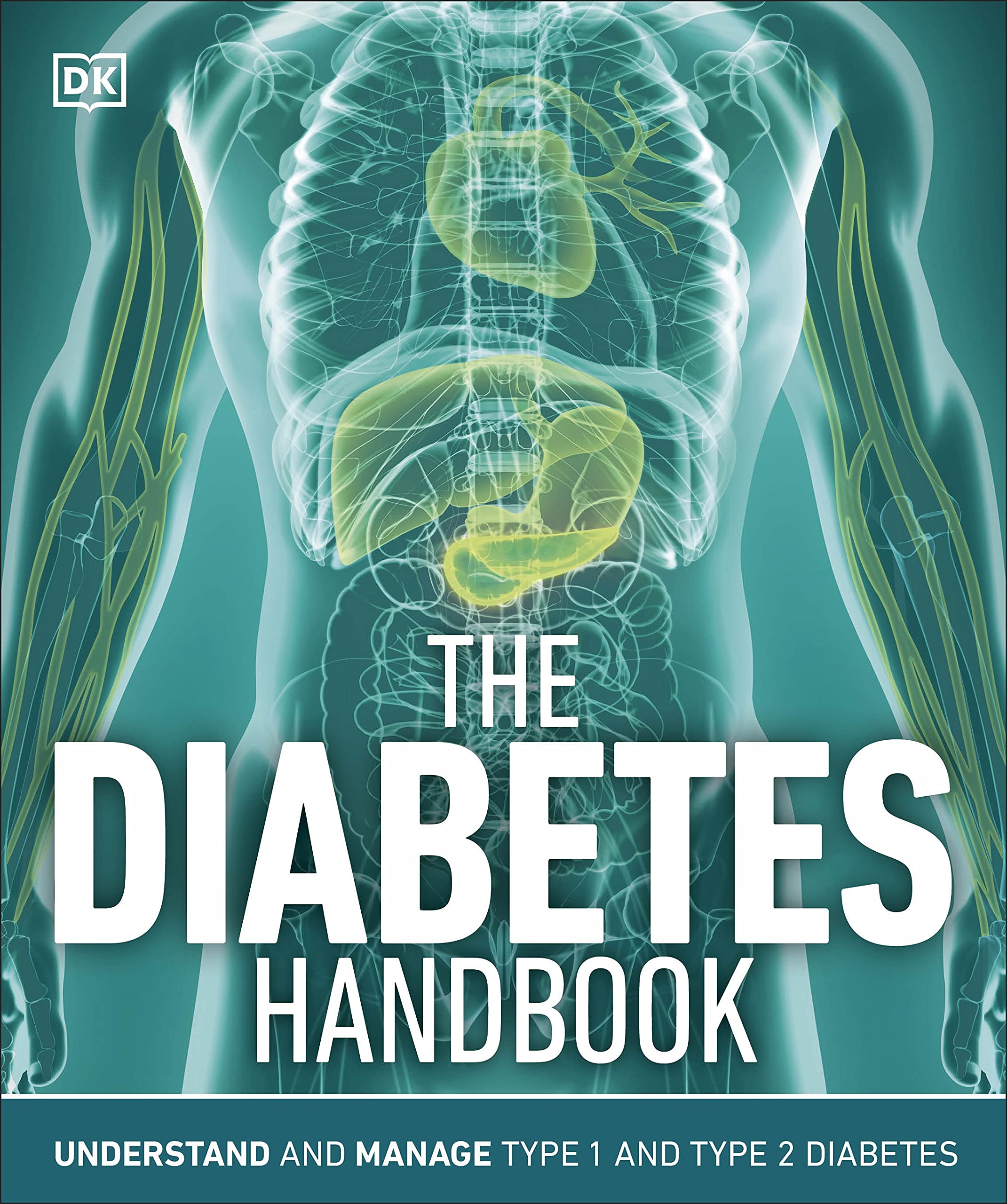 The Diabetes Handbook: Understand and Manage Type 1 and Type 2 Diabetes The Diabetes Handbook: Understand and Manage Type 1 and Type 2 Diabetes