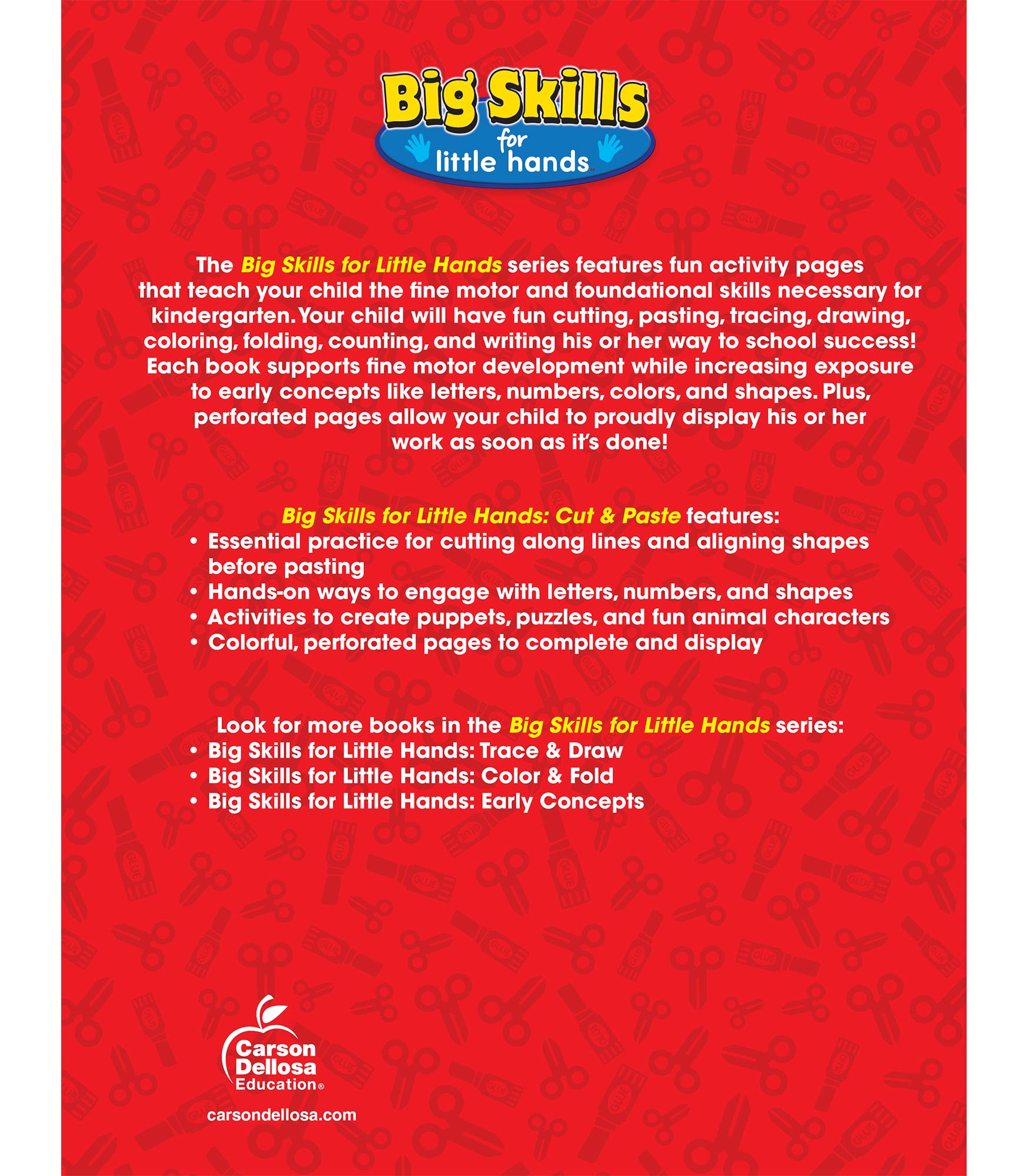 Carson Dellosa Big Skills for Little Hands Cut and Paste Toddler Book, Scissor Skills Preschool Workbook for Kids Ages 3 and Up, Shapes, Puzzles, and More Toddler Learning Activities (Volume 2)