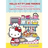 Hello Kitty and Friends: The Cookbook: Supercute Recipes for Fun and Friendship