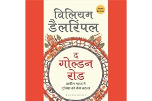 The Golden Road (Hindi Edition): How Ancient India Transformed the World