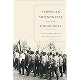 European Mennonites and the Holocaust (Transnational Mennonite Studies)