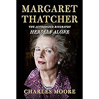 Margaret Thatcher: Herself Alone: The Authorized Biography book cover