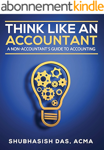 Download ACCOUNTING BASICS- THINK LIKE AN ACCOUNTANT: A non-accountant's guide to accounting, Beginner’s handbook (Accounting for Dummies) (English Edition) PDF