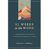 52 Weeks in the Word: A Companion for Reading through the Bible in a Year