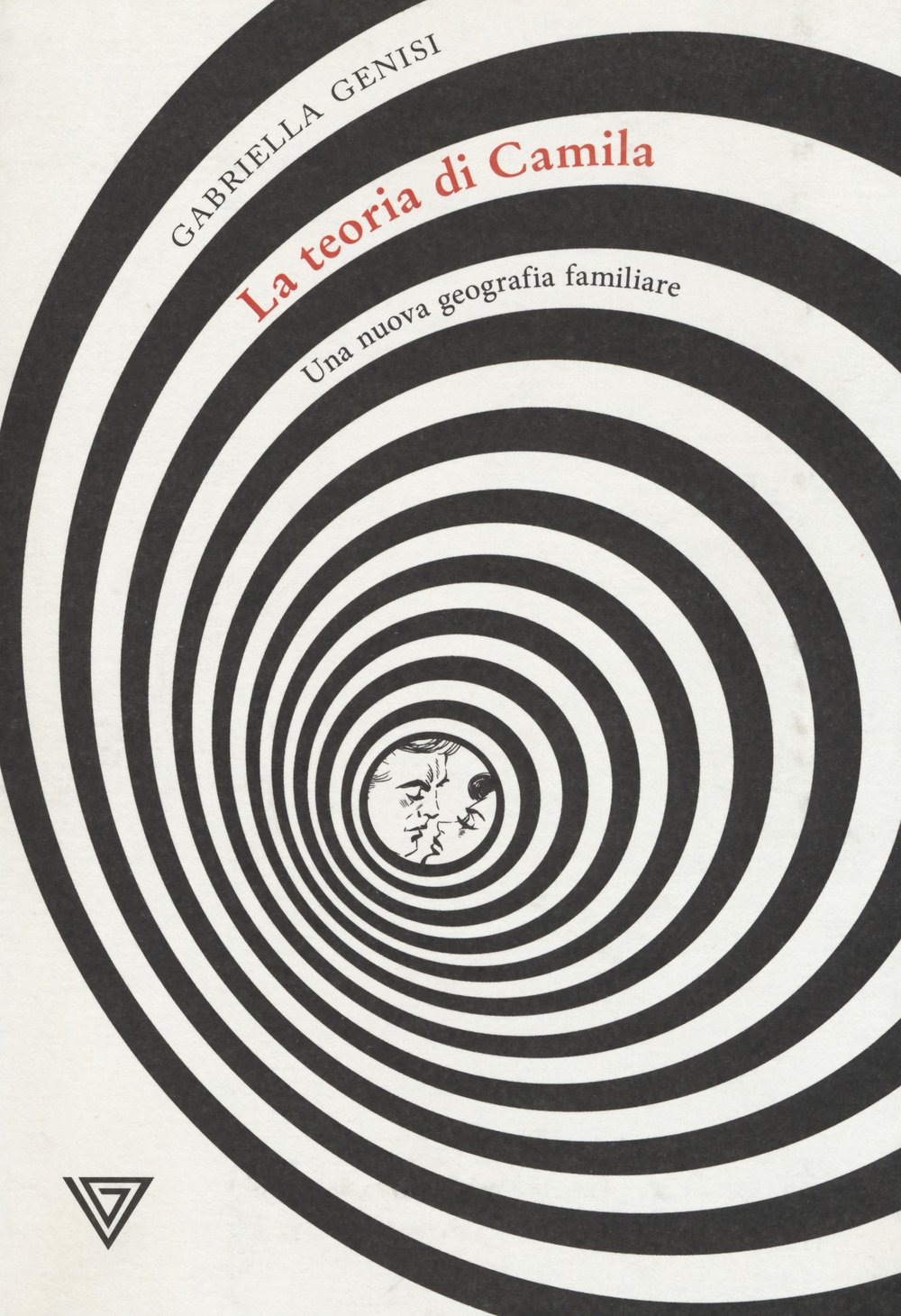 La teoria di Camila. Una nuova geografia familiare - Gabriella Genisi