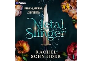 Metal Slinger: Fire & Metal, Book 1