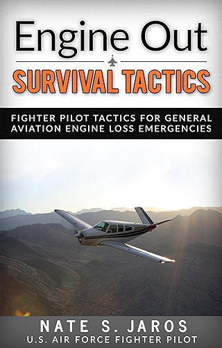 Download Engine Out Survival Tactics: Fighter Pilot Tactics for General Aviation Engine Loss Emergencies (English Edition) PDF