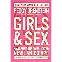 Girls & Sex: Navigating the Complicated New Landscape