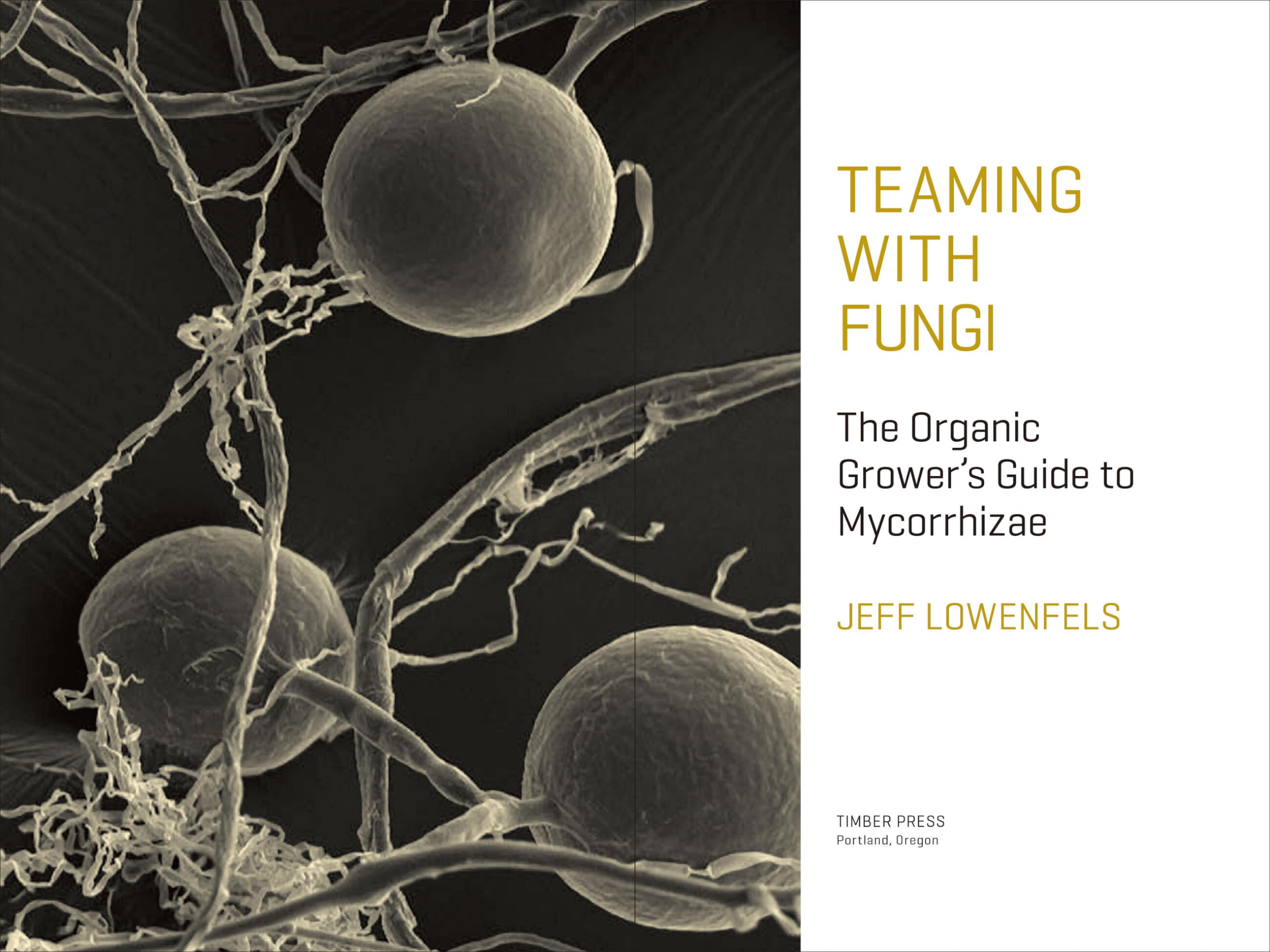 Teaming with Fungi: The Organic Grower's Guide to Mycorrhizae (Science for Gardeners) Teaming with Fungi: The Organic Grower's Guide to Mycorrhizae (Science for Gardeners) Hardcover Audible Audiobook Kindle Audio CD