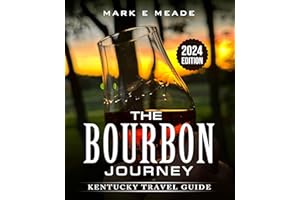 The Bourbon Journey: Kentucky Travel Guide