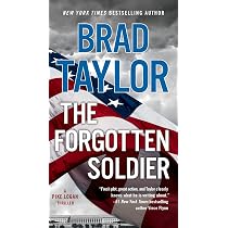 The Forgotten Soldier (A Pike Logan Thriller): Taylor, Brad ...