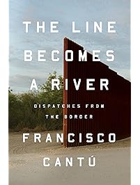 The Line Becomes a River: Dispatches from the Border