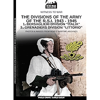 The divisions of the army of the R.S.I. 1943-1945 – Vol. 1 (Witness to war Book 11) book cover The divisions of the army of the R.S.I. 1943-1945 – Vol. 1 (Witness to war Book 11) book cover