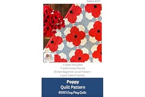 Easy Piecy Quilts Poppy Quilt Pattern - Multi-Colored - Quilt Pattern - Paper - Crib, Queen - Patriotic & Garden Floral - Layer Cake Friendly