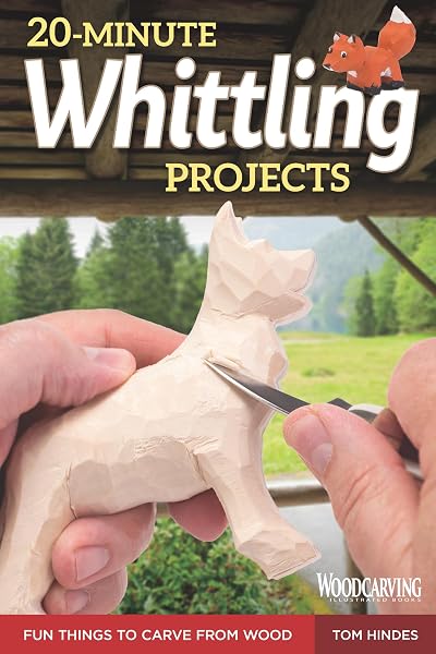 Fox Chapel 20-Minute Whittling Projects Book by Tom Hindes
