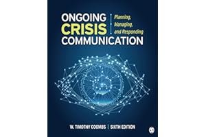 Ongoing Crisis Communication: Planning, Managing, and Responding